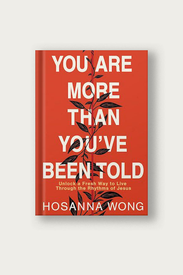 You Are More Than You've Been Told | Hosanna Wong