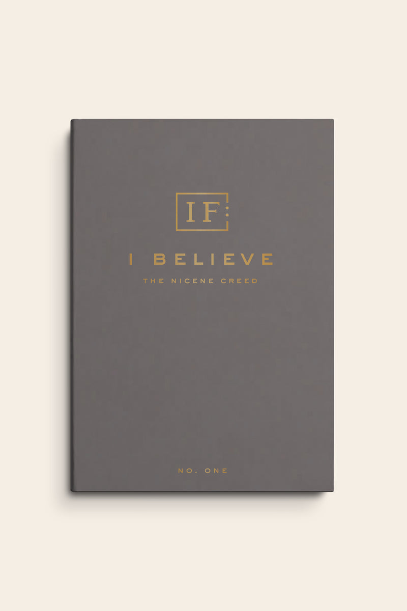 I Believe: A Study of the Nicene Creed