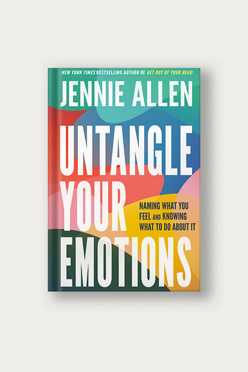 Untangle Your Emotions |Jennie Allen