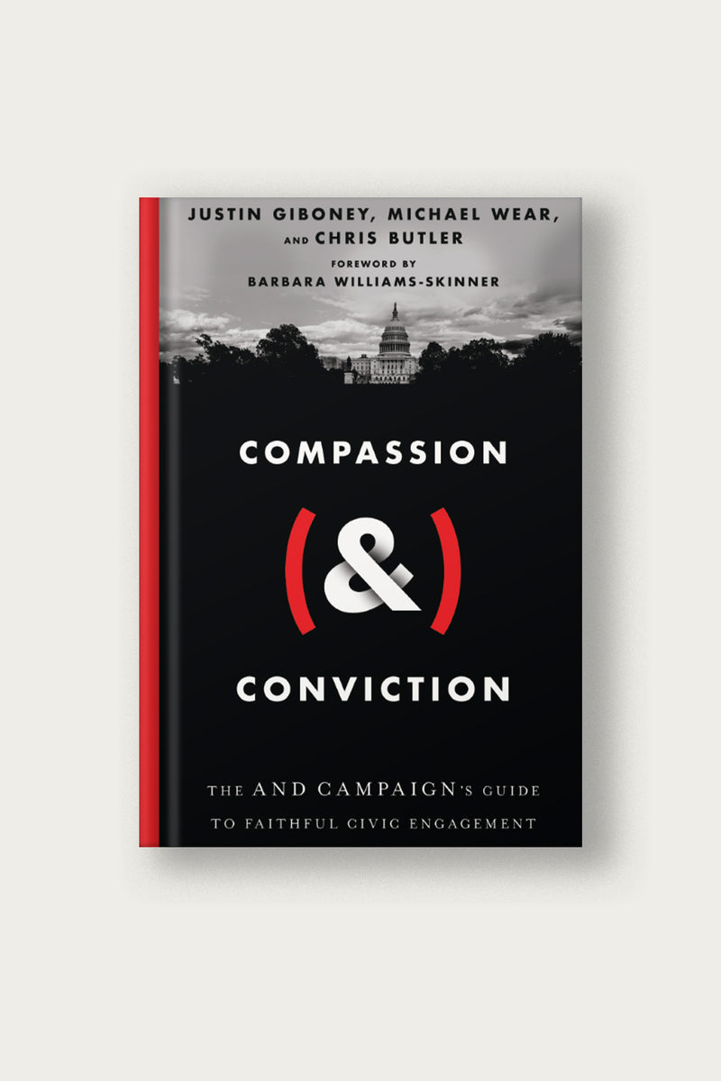 Compassion (&) Conviction: The AND Campaign's Guide to Faithful Civic Engagement | Justin Giboney