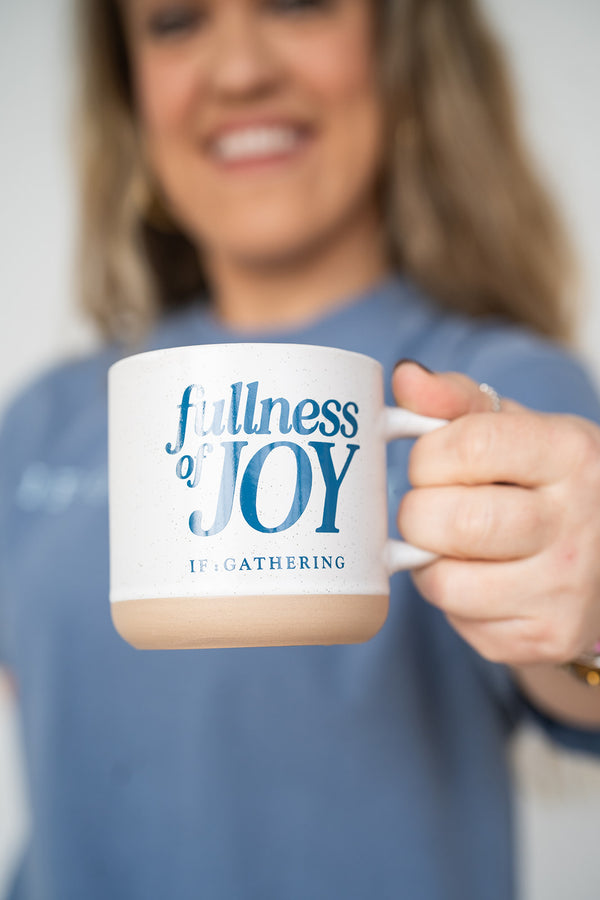 Fullness of Joy Mug