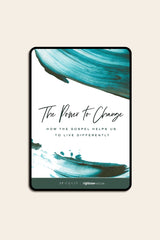 The Power to Change: How the Gospel Helps Us to Live Differently (PDF Download)