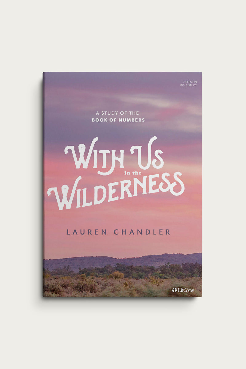 With Us in the Wilderness - Bible Study Book: A Study of Numbers | by Lauren Chandler